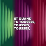 Campagne de l’AVIQ « Et quand tu tousses, tousses, tousses »