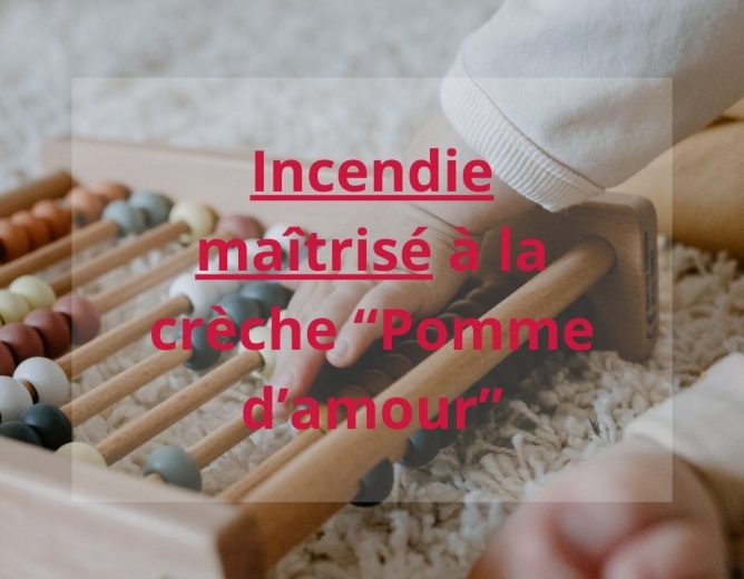 Départ d&rsquo;incendie à la crèche « Les Pommes